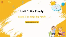 冀教版英语五年级上册Unit 1 Lesson 1《Li Ming‘s Big Family》课件