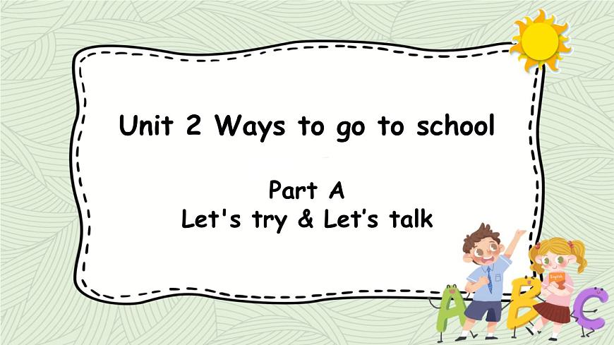 1人教六(上)Unit 2 Part A 第1課時Let 's try & Let 's talk第1頁