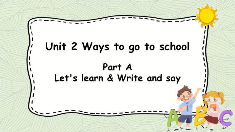 人教版六年级英语上册 Unit 2 Part A 第2课时Let's learn & Write and say 课件01