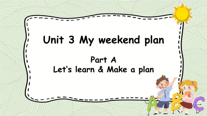 人教版六年级英语上册 Unit 3 Part A 第2课时Let's learn&Make a plan 课件01