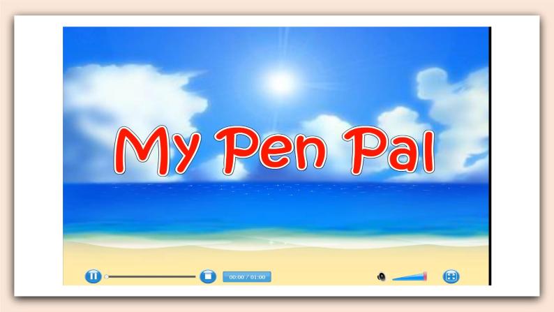 Unit 4 I have a pen pal  PB Let's talk 课件+教案+同步练习+音视频素材02