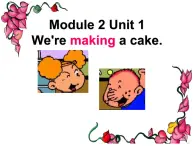 外研版（一年级起点）小学三年级英语上册 Module 2  Unit 1  We’re making a cake.   课件3