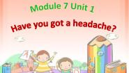 小学英语外研版 (一年级起点)三年级上册Unit 1 Have you got a headache?评课ppt课件