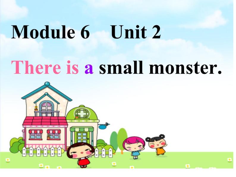 外研版（一年级起点）小学三年级英语下册 Module 6  Unit 2 There is a small monster.   课件01