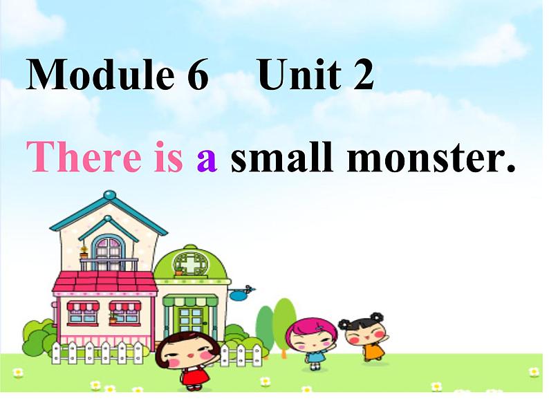 外研版(一年级起点)小学三年级英语下册 Module 6 Unit 2 There is a small monster. 课件01