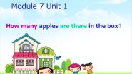 英语Module 7Unit 2 How many apples are there in the box?课文内容课件ppt