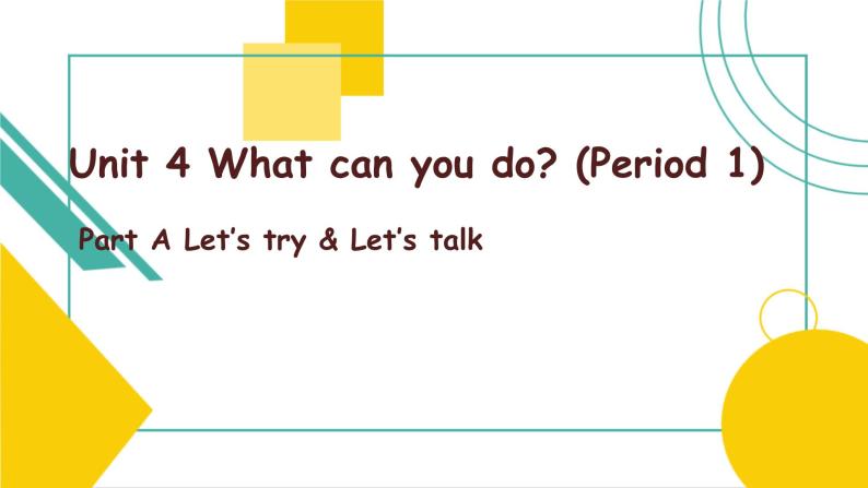 Unit 4 What can you do A Let's talk  课件01