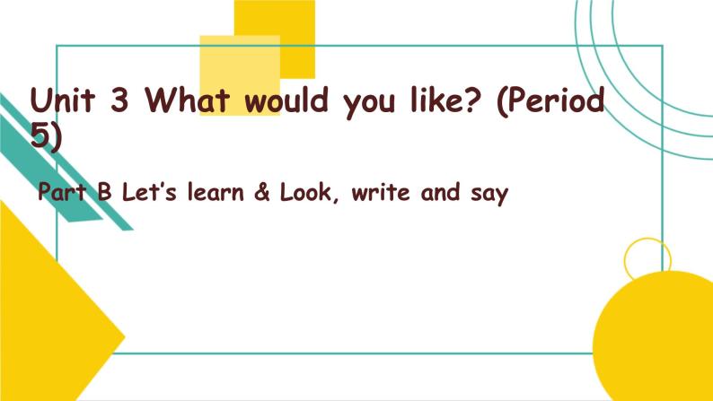 Unit 3 What would you like_ B  Let's learn 课件）01