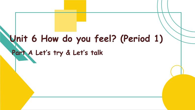 Unit 6 How do you feel_ A Let 's talk 课)课件PPT第1页