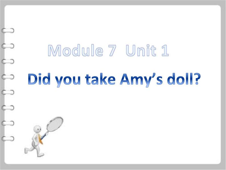外研版(一年级起点)小学四年级英语上册 Module 7 Unit 1 Did you take Amy's doll? 课件901
