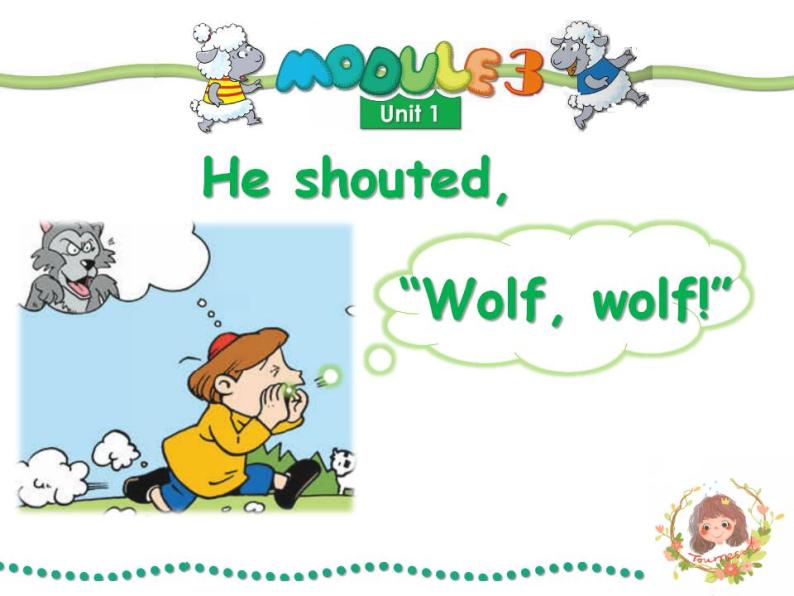 外研版（一年级起点）小学四年级英语下册Module 3 Unit 1 He shouted, “Wolf, wolf!”   课件01