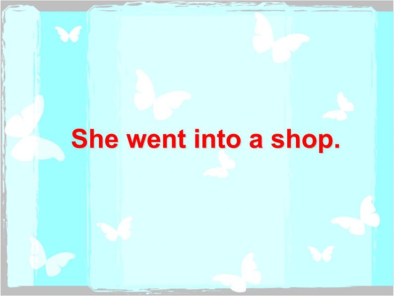 外研版(一年级起点)小学四年级英语下册Module 3 Unit 2 She went into a shop. 课件5第1页