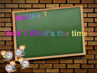 外研版（一年级起点）小学四年级英语下册Module 7 Unit 1 What's the time？ 课件