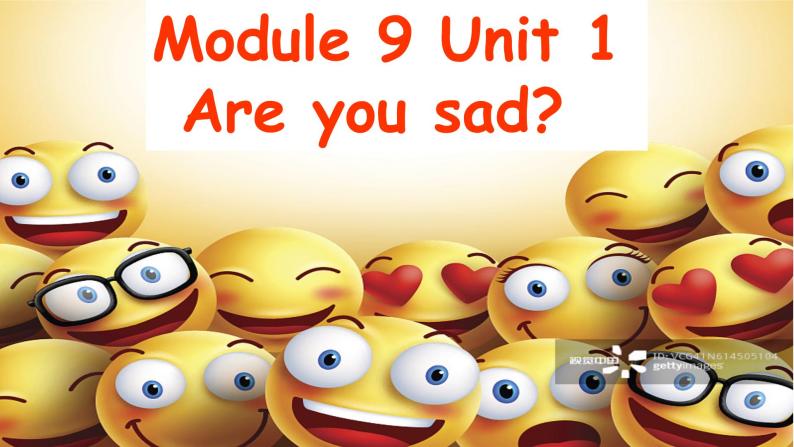外研版（一年级起点）小学五年级英语上册Module 9 Unit 1 Are you sad？   课件01