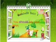 外研版（一年级起点）小学五年级英语上册Module 10 Unit 1 You should tidy your toys.   课件