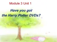 外研版（一年级起点）小学五年级英语下册Module 3 Unit 1 Have you got the Harry Potter DVDs？ 课件3