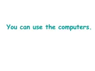 外研版（一年级起点）小学五年级英语下册Module 3 Unit 2 You can use the computers.  课件1