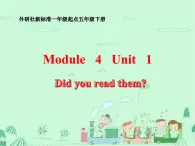 外研版（一年级起点）小学五年级英语下册Module 4 Unit 1 Did you read them？ 课件1