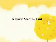 外研版（一年级起点）小学五年级英语下册Review Module Unit 1  课件