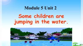 英语六年级下册Unit 2 Some children are jumping in the water.课堂教学课件ppt