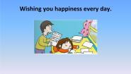 小学英语Unit 2 Wishing you happiness every day.教学演示课件ppt