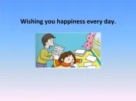 外研版（一年级起点）小学六年级英语下册 Module 9 Unit 2 Wishing you happiness every day.   课件1