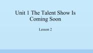 小学英语教科版 (EEC)六年级下册Unit 1 The talent show is coming soon课文ppt课件
