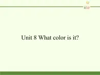 陕旅版（三年级起）小学三年级英语上册 Unit 8 What Color Is It   课件4