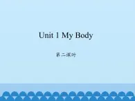 陕旅版（三年级起）小学三年级英语下册 Unit 1 My Body   课件1