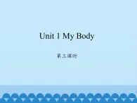 陕旅版（三年级起）小学三年级英语下册 Unit 1 My Body   课件2