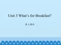 陕旅版（三年级起）小学四年级英语上册 Unit 3 What's for Breakfast？  课件2