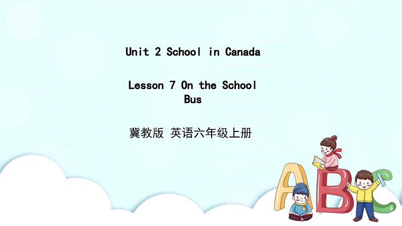 冀教版 英语六年级上册Unit2Lesson7课件+素材01
