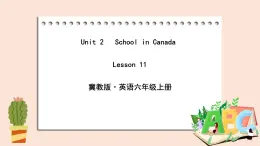 冀教版英語六年級上冊 Unit 2 Lesson 11 PPT課件+素材