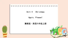 冀教版英語六年級上冊 Unit 4 Again Please PPT課件+素材