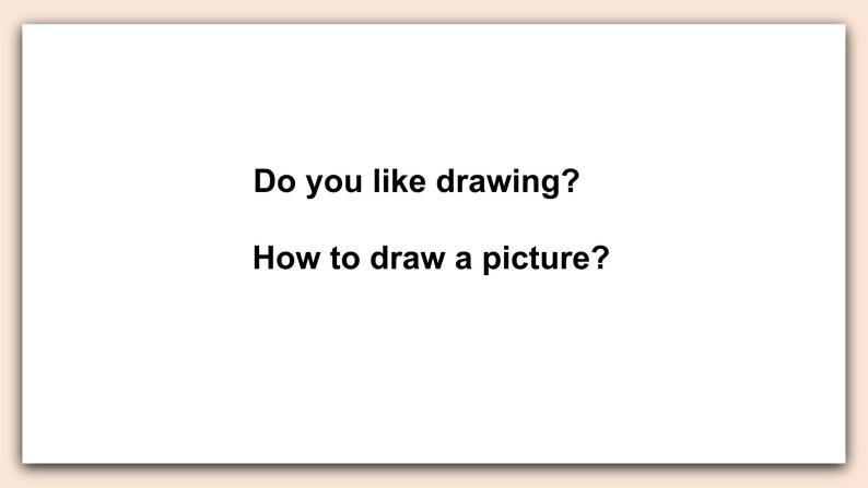 教科版英语4上 Unit9 《Do You Like Drawing》第1课时 课件04