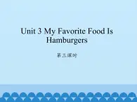 陜旅版（三年級起）小學五年級英語上冊 Unit 3 My Favorite Food Is Hambugers   課件2