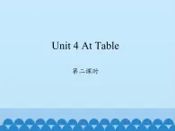 陜旅版（三年級起）小學五年級英語上冊 Unit 4 At Table   課件1