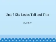 陜旅版（三年級起）小學五年級英語上冊 Unit 7 She Looks Tall and Thin   課件2