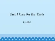 陕旅版（三年级起）小学六年级英语上册 Unit 3 Care for the  Earth   课件2