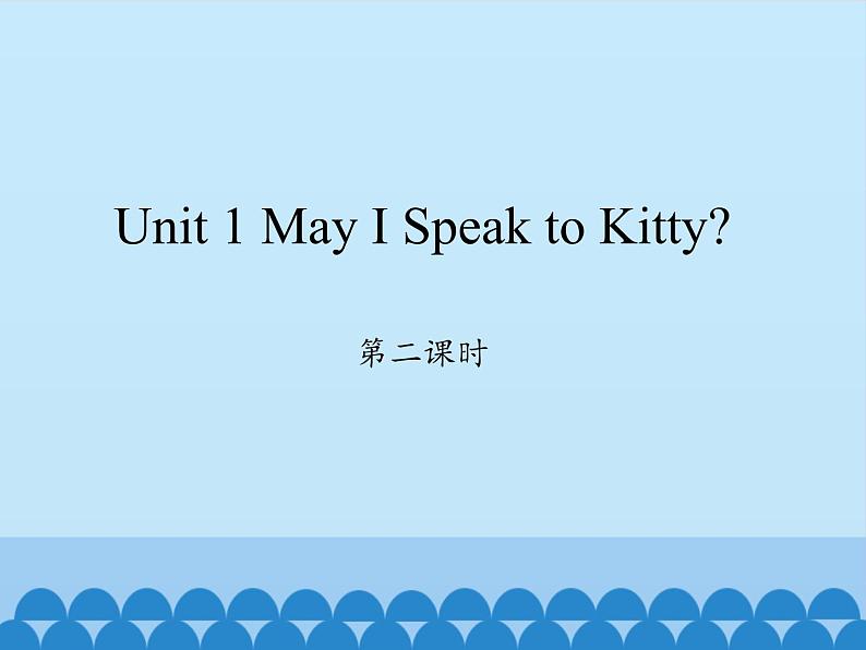 陕旅版(三年级起)小学六年级英语下册 Unit 1 May I Speak to Kitty 课件101