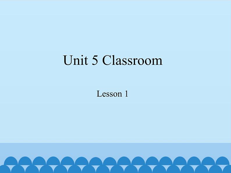 鲁科版(五四制)小学三年级英语上册 Unit 5 Classroom Lesson 1 课件01