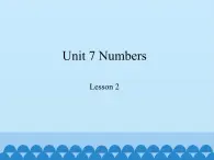 鲁科版（五四制）小学三年级英语上册  Unit 7 Numbers  Lesson 2   课件