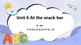 牛津譯林版英語(yǔ)四年級(jí)上冊(cè) Unit 6 At the snack bar 第一課時(shí) Story time（課件+教案+練習(xí)+素材）