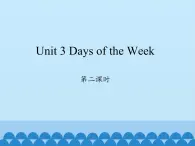 鲁科版（五四制）小学四年级英语上册 Unit 3 Days of the Week  Lesson 2   课件