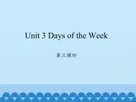 鲁科版（五四制）小学四年级英语上册 Unit 3 Days of the Week  Lesson 3   课件