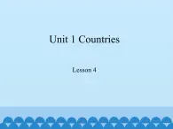 鲁科版（五四制）小学四年级英语下册 Unit 1 Countries  Lesson 4   课件