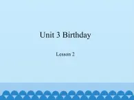 鲁科版（五四制）小学五年级英语上册 Unit 3 Birthday  Lesson 2   课件