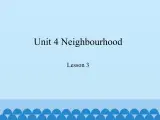 鲁科版（五四制）小学五年级英语下册 Unit 4 Neighbourhood  Lesson 3   课件