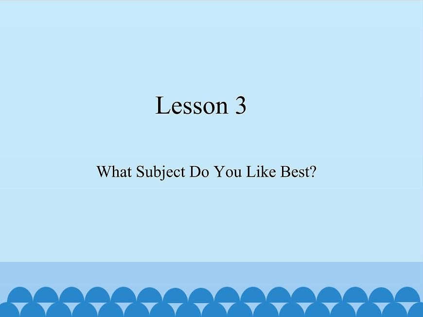 川教版(三年級起點)小學五年級英語上冊Unit1 Lesson 3 What Subject Do You Like Best 課件第1頁