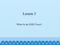 川教版（三年级起点）小学五年级英语上册Unit2 Lesson 3  Where Is the Eiffel Tower  课件